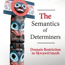 The Semantics of Determiners: Domain Restriction in Sḵwx̱wú7mesh