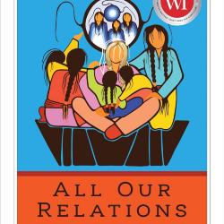 All Our Relations: Finding the Path Forward