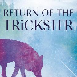 Return of the Trickster